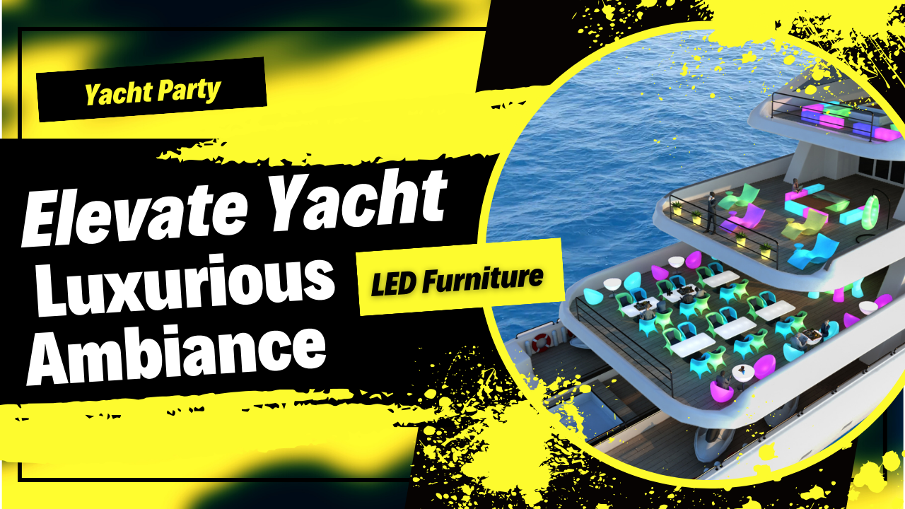 Elevate Your Yacht Experience with LED Yacht Furniture